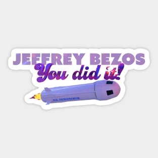 Jeffrey Bezos YOU DID IT! Sticker